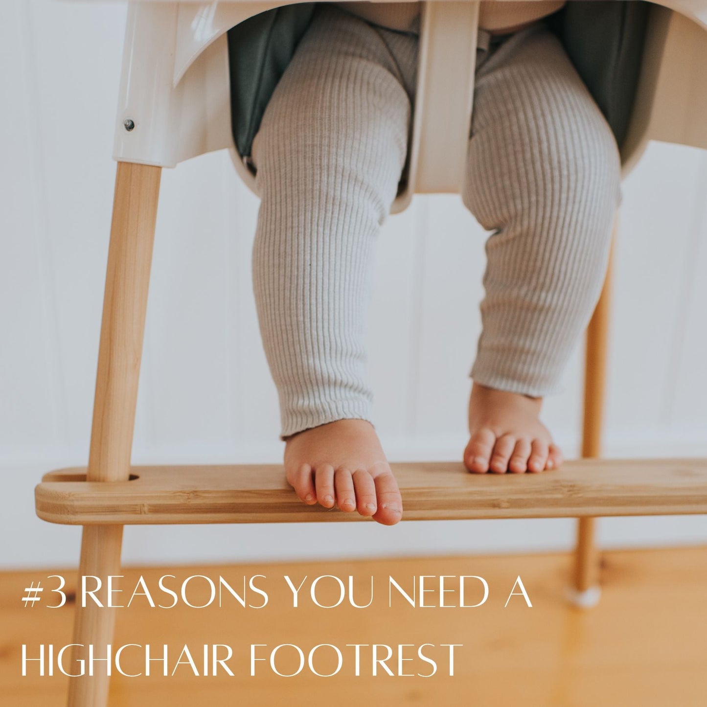 #3 reasons why you need a highchair footrest! - Little Puku
